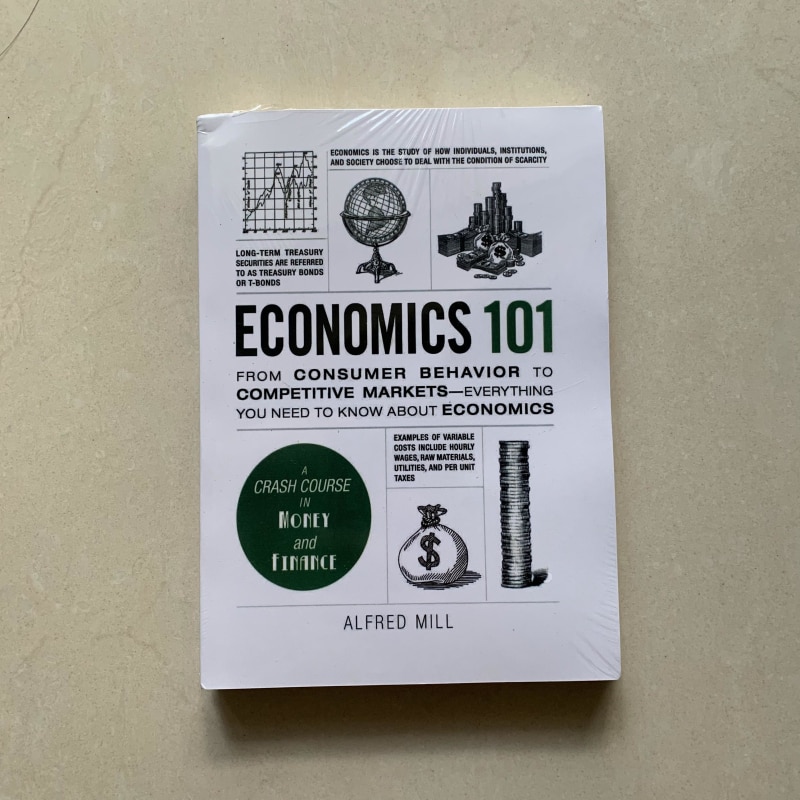Economics 101 by Alfred Mill From Consumer Behavior to Competitive Markets A Crash Course In Money And Finance Economics101 Book - color : as image